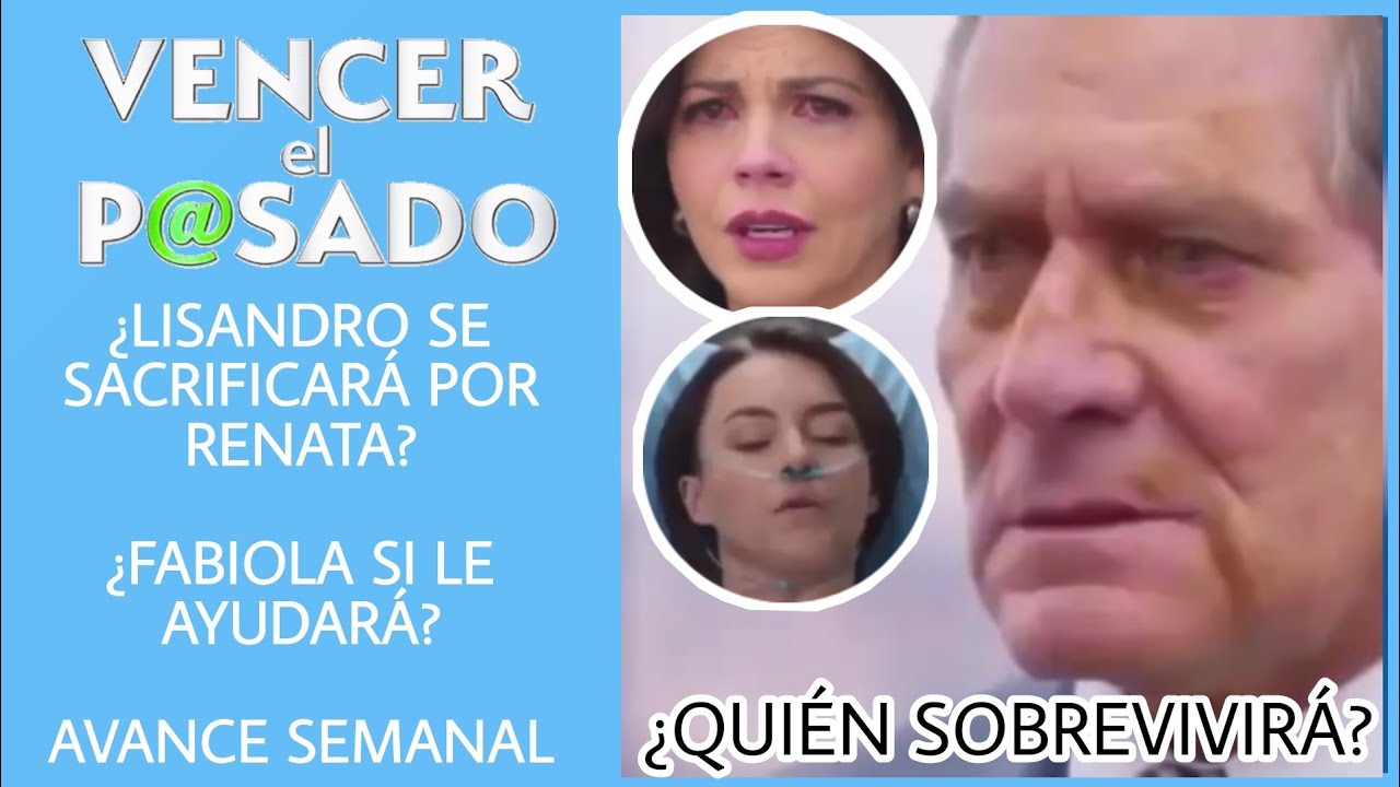 AVANCE SEMANAL VENCER EL PASADO C81 - C85 | ¿LISANDRO SE SACRIFICARÁ ...