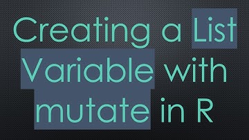 Creating a List Variable with mutate in R