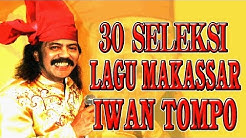 30 Seleksi Lagu Makassar Iwan Tompo  - Durasi: 35:47. 