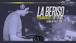 La Beriso - Pensamientos - Dj Tora Soft Remix