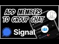 How to Add New Members to the Group Chat on Signal App 2021