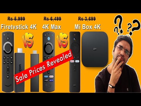 Mi Box 4K vs  Fire TV Stick 4K: Price in India, Specifications  Compared