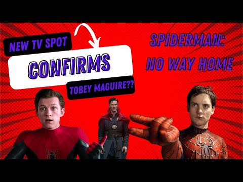 New #SpidermanNoWayHome TV SPOT Confirms TOBEY MAGUIRE?
