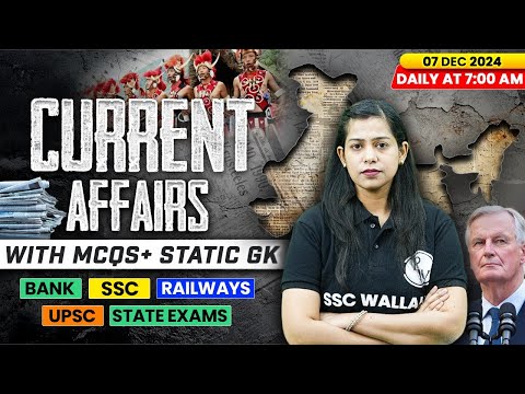 Current Affairs Today | 07 December 2024 | Current Affairs 2024 | Daily Current Affairs | Krati Mam