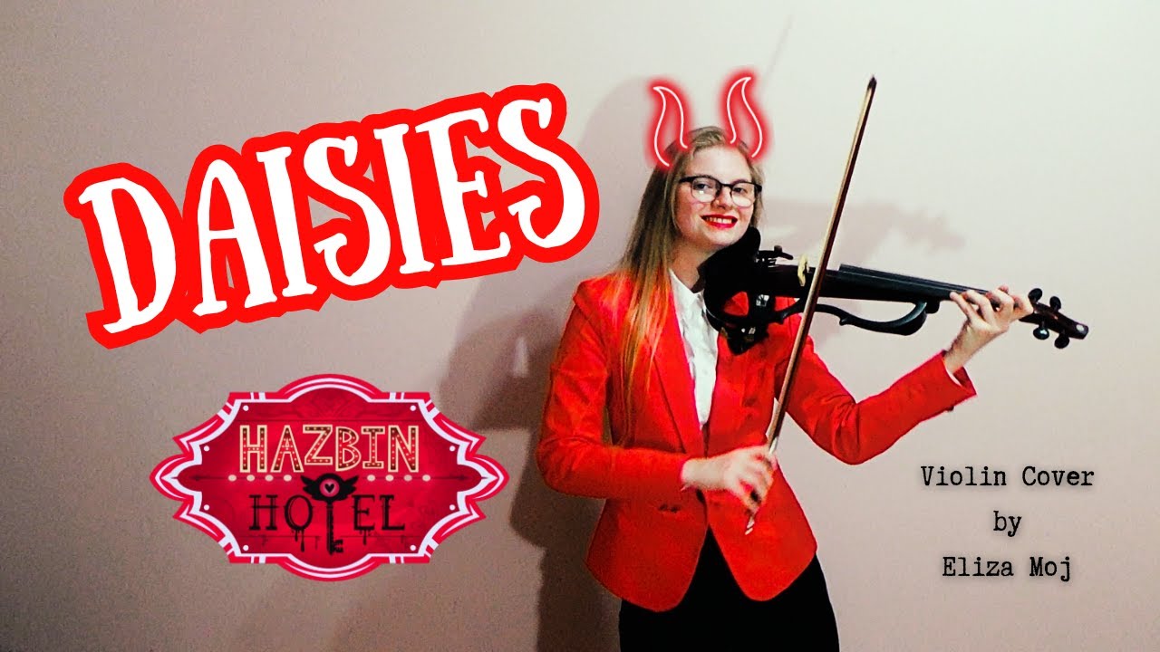Daisies (A HAZBIN HOTEL SONG) (Black Gryph0n & Baasik) | Violin Cover by Eliza Moj