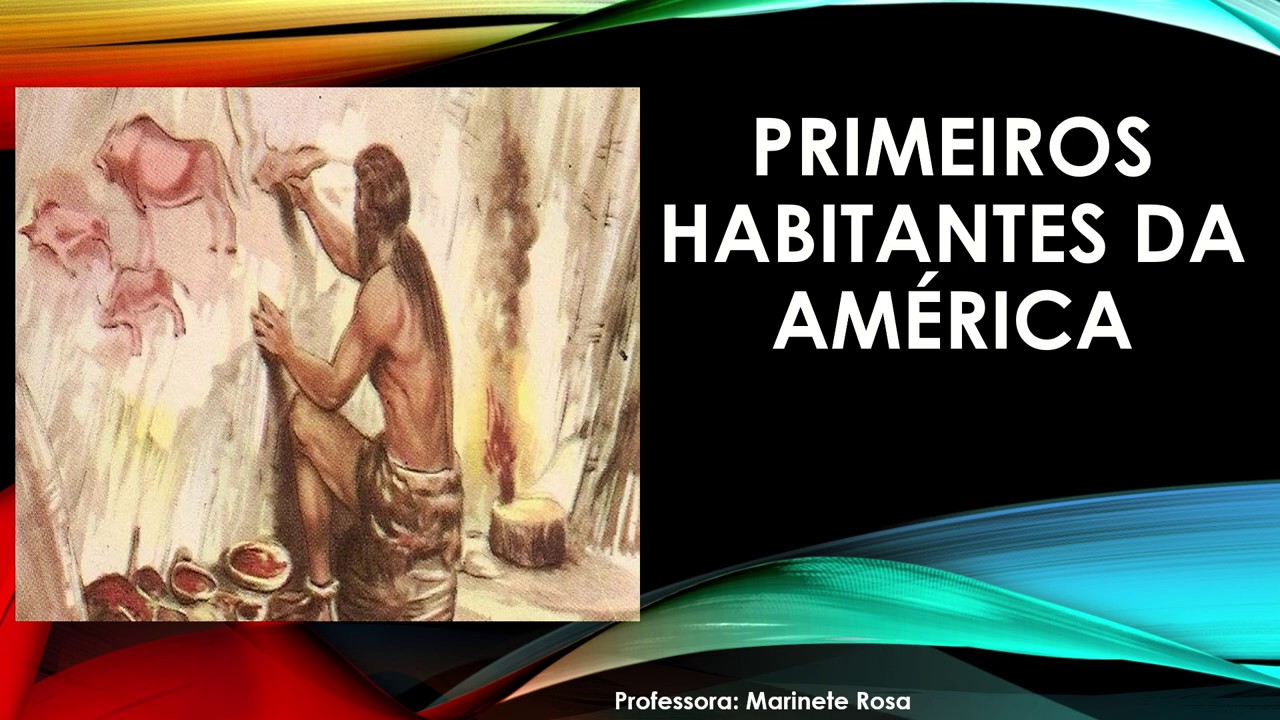 Primeiros Habitantes da América 6 ano Ensino Fundamental YouTube Primeiros Habitantes da América 6 ano Ensino Fundamental YouTube