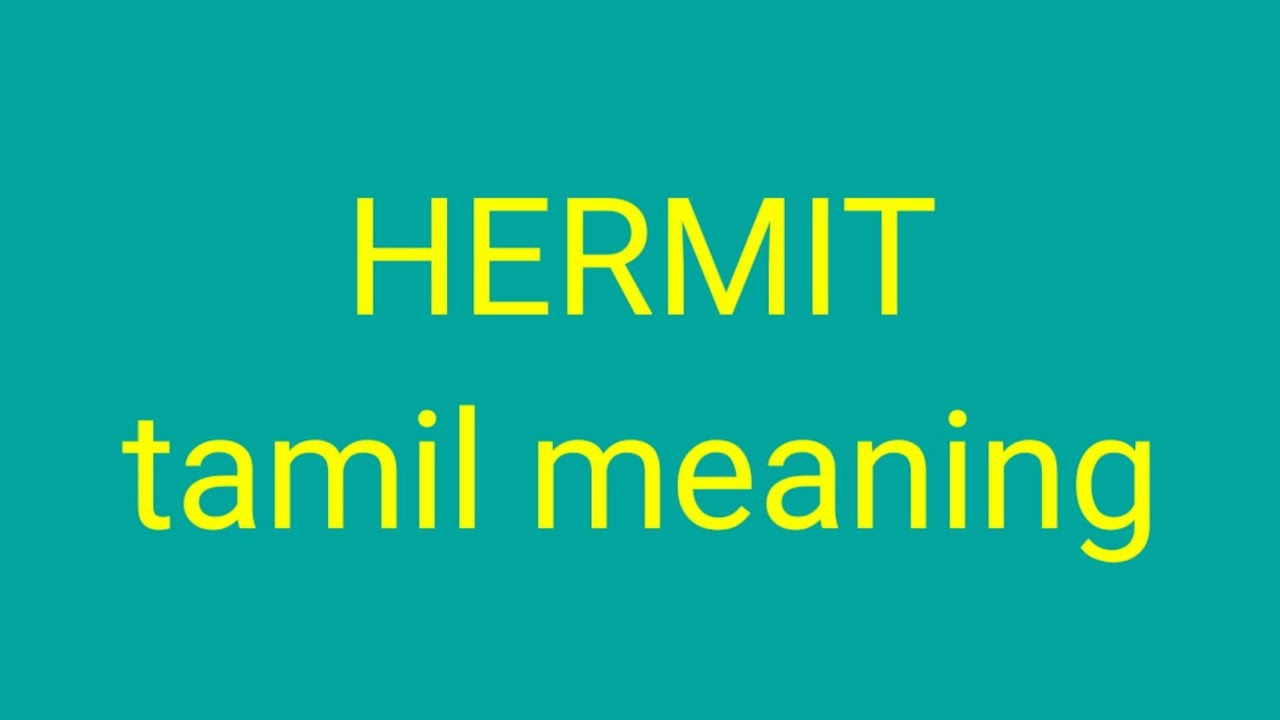 Hermit Tamil Meaning சச க ம ர Youtube