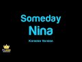 Nina - Someday (Karaoke Version) Mp3 Song
