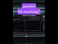 ever heard of parallel bit-crushing??