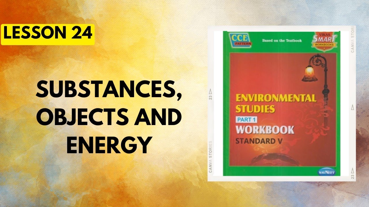 Std 5|Lesson 24|Substances, objects and energy|EVS1 Workbook Question Answers|