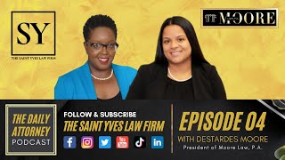 The Daily Attorney Podcast Episode 4 with Atty. Destardes Moore