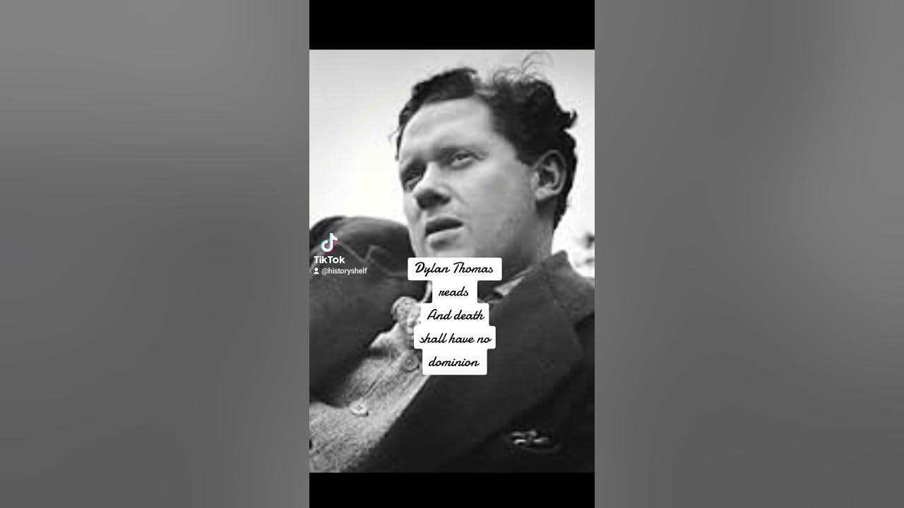 And Death Shall Have No Dominion Analysis Dylan Thomas Reads And death shall have no dominion - YouTube