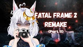 ⟡ [FATAL FRAME 2 REMAKE - PART 11 ] Getting lost in the Kiryu House~ ⟡ | [EN|PH]