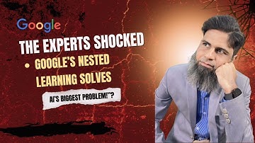 Experts Shocked: Google’s Nested Learning Solves AI’s Biggest Problem!”