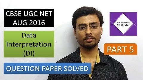 CBSE UGC NET AUG 2016 Paper-1 Data Interpretation (Part-5) Solved | SK HALDER