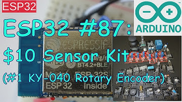 ESP32 #87: $10 Sensor Kit and KY-040 Rotary Encoder Module