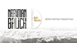 Nariman Balich – Abdurrahman Haytarması