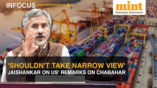 Chabahar Port Has A Larger Relevance, Shouldn't Take Narrow View: Jaishankar's Response To The US