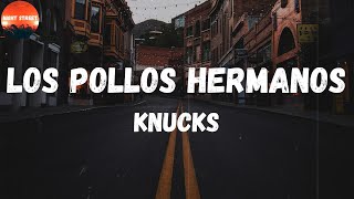 Knucks - Los Pollos Hermanos (Lyrics) | No-no days off Resimi