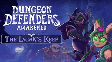 Dungeon Defenders Awakened The Lycan