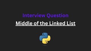 Middle of the Linked List - Leetcode 876 - Python