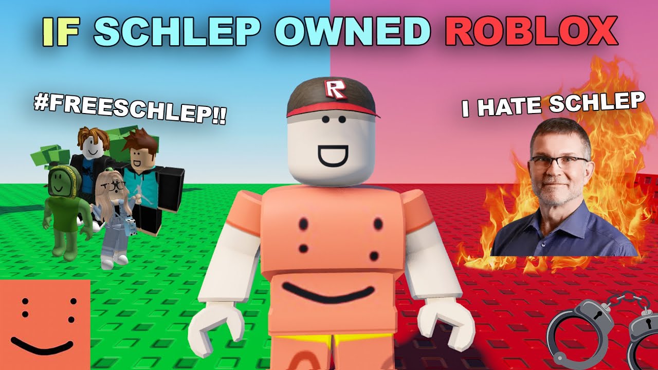 If Schlep Owned ROBLOX