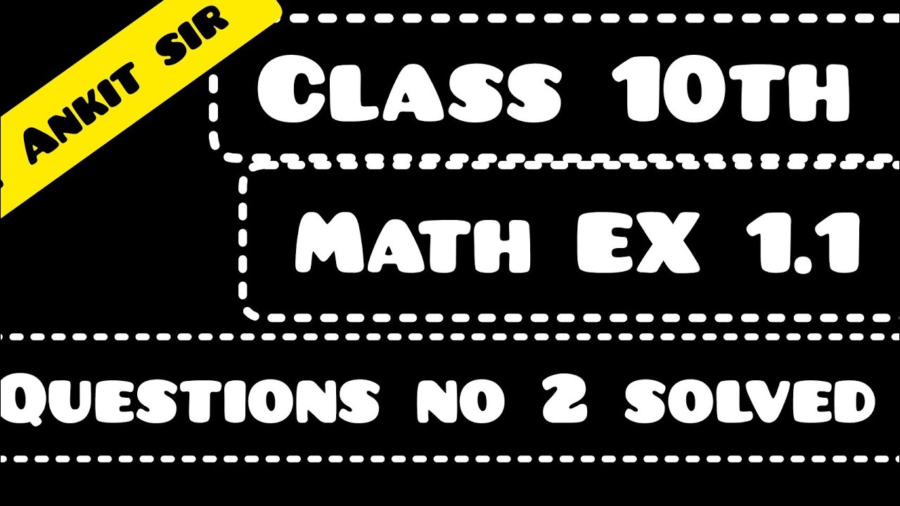NCERT SOLUTION CLASS 10TH EX-1.1 MATH #cbse10thexam2023mathsquestions # ...