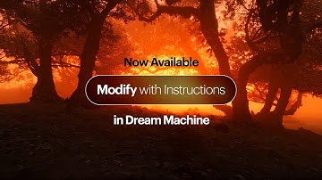 Luma Ai - Modify with Instructions (Available Now)