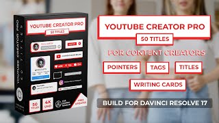Youtube Creator Pro - Davinci Resolve title pack for content creators
