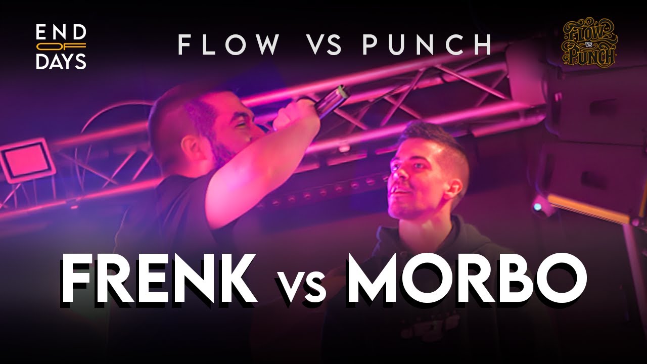 1 vs 1 - MORBO vs FRENK - END OF DAYS FLOW vs PUNCH - TEAM FLOW vs TEAM PUNCH - Rap Freestyle Show