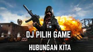 DJ PILIH GAME ATAU HUBUNgAN KiTA VIrAL TITOK