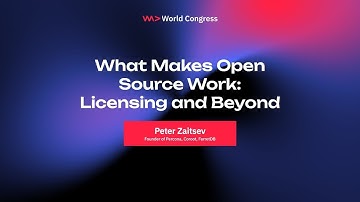 What Makes Open Source Work: Licensing and Beyond - Peter Zaitsev