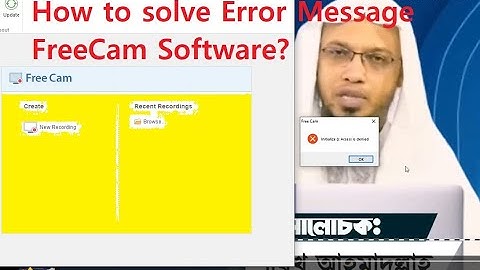 How To Solve Free Cam Error or Access Denied, Free Cam Error Message,  Error in Free Cam 8 Software,
