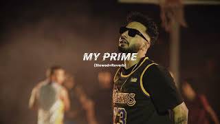 My Prime (Slowed+Reverb) - Navaan Sandhu
