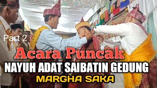 ACARA PUNCAK NAYUH ADAT SAIBATIN GEDUNG MARGHA SAKA DI CUKUHBALAK . #Adatlampung #Tanggamus