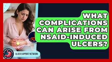 What Complications Can Arise From NSAID-Induced Ulcers? | Ulcer Support Network News