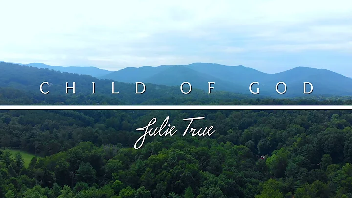 Child Of God - Julie True // Stir Up The Love