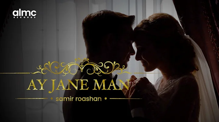 Samir Roashan - Ay Jane Man [Official Release] 202...