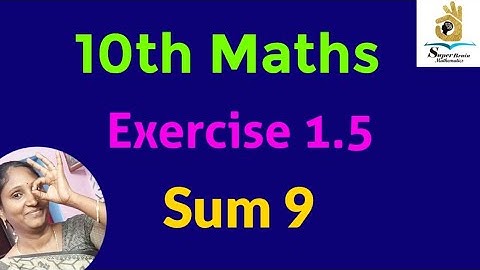 10th maths Exercise 1.5 Sum 9 | Class 10 Maths Exercise 1.5 9th sum | Super Brain Mathematics