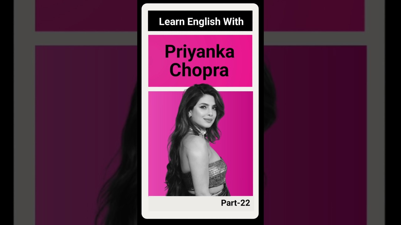 Learn English With Priyanka Chopra