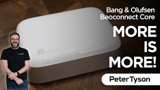 B&O Beoconnect Core | Overview & Features