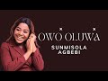 Sunmisola agbebi  owo oluwa 30 minutes extended audio