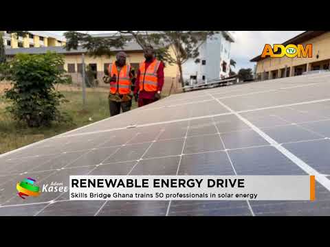 Renewable Energy Drive: Skills Bridge Ghana trains 50 professionals on solar energy (25-09-26)