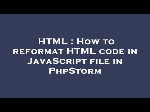 HTML : How to reformat HTML code in JavaScript file in PhpStorm