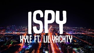 Kyle - Ispy ft. Lil Yachty (lyrics)
