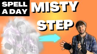 MISTY STEP | One Sentence Spell - Spell A Day D&D 5E 1 MISTY STEP | One Sentence Spell - Spell A Day D&D 5E 1