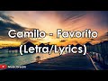 Camilo - Favorito (Letra/Lyrics)