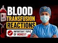 Blood Transfusion Reactions | Norcet | PYQ Series For Norcet | TRALI VS TACO 