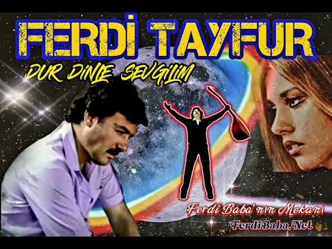 Ferdi Tayfur...DUR DİNLE SEVĞİLİM...!Remix....