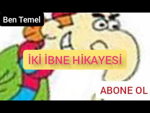 İki İbne Hikayesi ( Ben Temel )